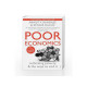 Poor Economics : Rethinking Poverty & The Ways To End It
